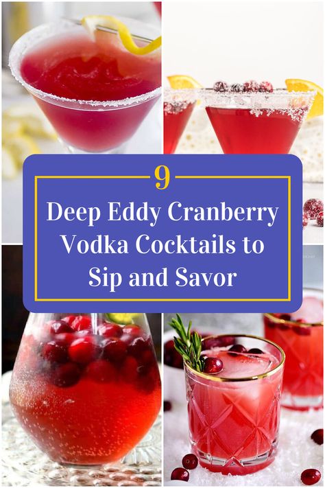 Collage of 4 deep eddy cranberry vodka cocktails. Wine Vodka Cocktails, Cranberry Vodka Holiday Drink, Deep Eddy Cranberry Recipes, Prosecco And Vodka Cocktails, Cranberry Vodka Christmas Cocktail, Cranberry Vodka Drinks, Deep Eddy Cranberry Vodka Recipe, Vodka And Cranberry Drinks, Huckleberry Vodka Recipes