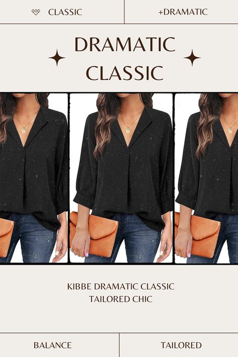 Dramatic Classic Casual, Dramatic Classic Casual Outfits, Dc Kibbe, Kibbe Soft Natural, Tailored Chic, Womens Dressy Blouses, Natural Outfit, Classic Kibbe, Kibbe Dramatic