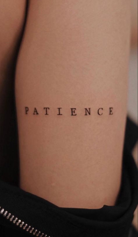 Minimalist Text Tattoo, Hidden Letter Tattoos, Simple Text Tattoo, Patience Tattoo Ideas, 1 Word Tattoos, Patience Tattoo, Cute Simple Tattoos, Small Quote Tattoos, Text Tattoo