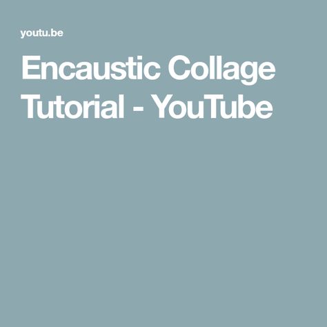 Encaustic Collage Tutorial - YouTube Encaustic Art Tutorials, Encaustic Tutorial, Encaustic Painting Techniques, Encaustic Collage, Mixed Media Supplies, Collage Techniques, Encaustic Art, Encaustic Painting, Art Techniques