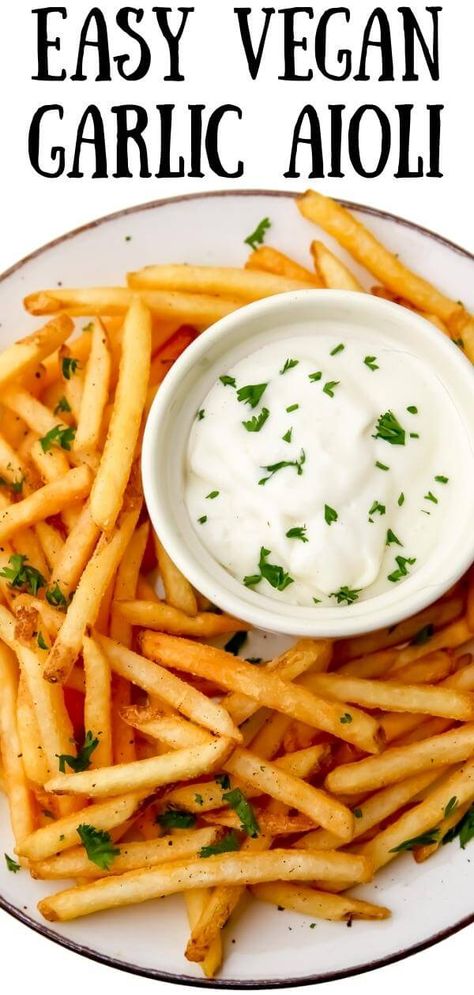 Dairy Free Veggie Dip, Sauce For French Fries, Vegan French Fries, Vegan Garlic Aioli, Vegan Aioli Recipe, Vegan Sauce Recipes, Gluten Free Sauces, Vegan Fries, Veggie Fries