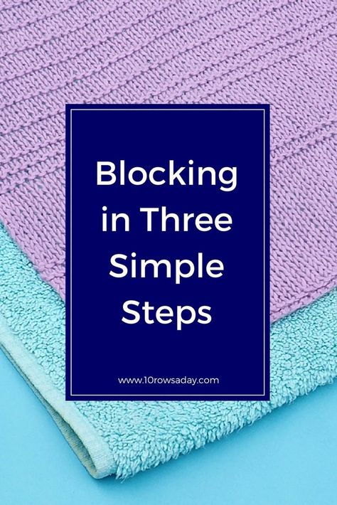 Blocking in three simple steps | 10 rows a day Blocking Knitted Sweater, How To Block Knitting Projects, Block Knitting How To, Blocking Knitting How To, How To Block Knitting, Knit Blocking, Blocking Knitting, Block Knitting, Simple Knitting