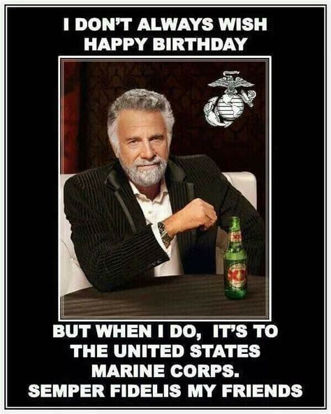 Marine Corps birthday #USMC Men Humor, Marines Funny, Marine Corps Birthday, Funny Happy Birthday Pictures, Happy Birthday Man, Party Quotes, Happy Birthday Quotes Funny, Funny Relationship Memes, Funny Relationship Quotes