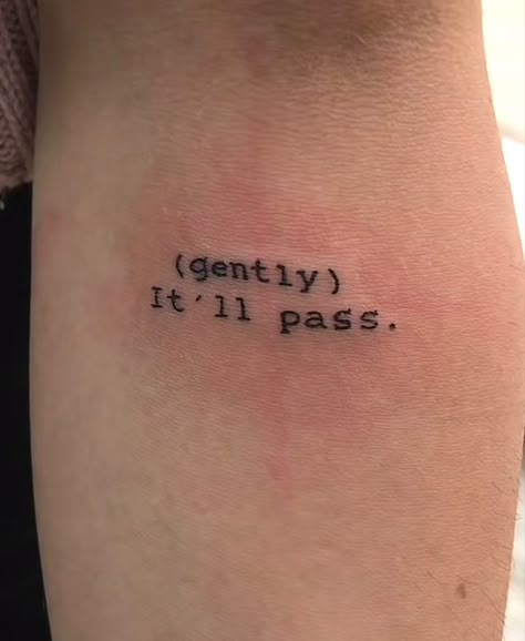 fleabag tattoo Tattoo Inspo With Meaning, Im Ok Tattoo Ideas, I Love You Itll Pass Fleabag Tattoo, It Goes On Tattoo, Flea Bag Tattoo, Film Tatoos, It’ll Pass Tattoo Words, Linguistics Tattoo, Pobawf Tattoo