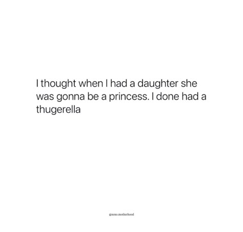 Momma Quotes, Pregnant Daughter Quotes From Mom, Fearless Quotes, Mama Quotes, Mom Memes Truths, Funny Mom And Daughter Memes Hilarious, Motherhood Memes Funny, Mom And Daughter Memes Humor, Mothers Love Quotes