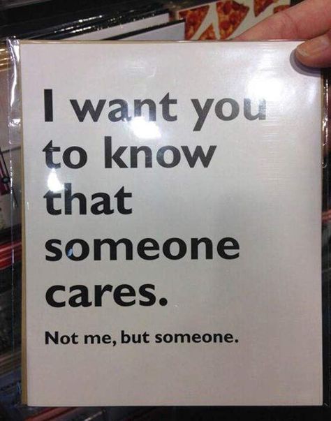 Inspirational quotes: I want you to know that someone cares. Not me, but someone. Funniest Quotes Ever, Whatsapp Info, Short Funny Quotes, Not Me, Sarcastic Quotes, Funny Cards, A Sign, Satire, Bones Funny