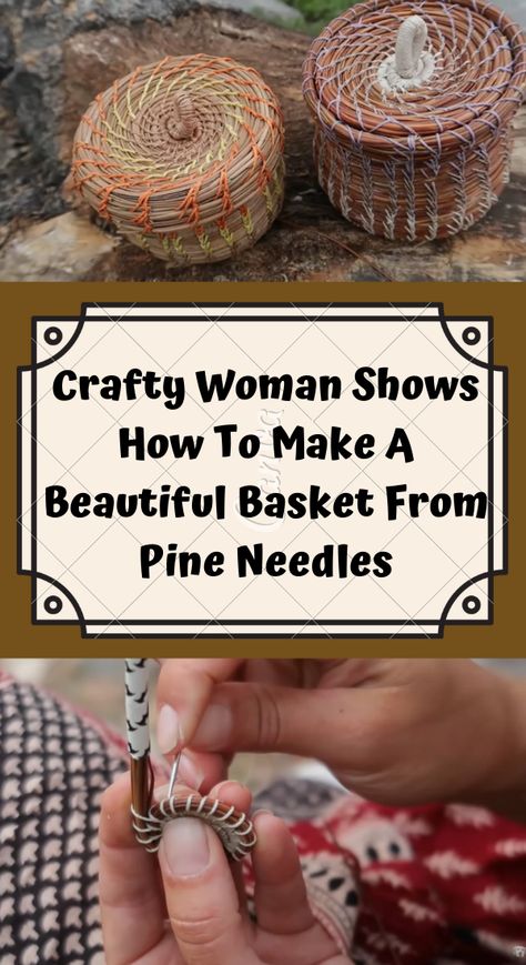 Pine Straw Baskets, Pine Needle Crafts, Basket Weaving Diy, Basket Weaving Patterns, Pine Needle Baskets, Basket Crafts, Christmas Ornaments Diy, Cones Crafts, Diy Weaving