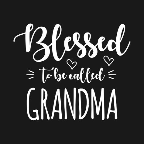 Im Going To Be A Grandma Quote, Grandma Decals, Grammy Sublimation Designs, Blessed Gigi Shirt, Blessed Grandma Svg, Grandma Design, Call Grandma, Grandma Quotes, Shirt Design