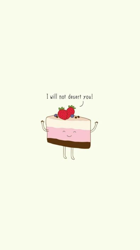 Sweet Dessert Quotes, Pun Wallpaper Iphone Wallpapers, Pusheen Wallpaper Valentines, Cute Food Puns For Boyfriend, Motivational Art Quotes, Corny Quotes, Holiday Iphone Wallpaper, Cheesecake Meme Funny, Cute Backgrounds For Iphone