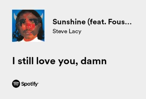 Steve Lacy Sunshine, Steve Lacy Quotes, I Love Steve Lacy, Lacy Lyrics, Steve Lacy Lyrics, Funny Rap Quotes, Lyrics Rap, Rap Quotes, Steve Lacy