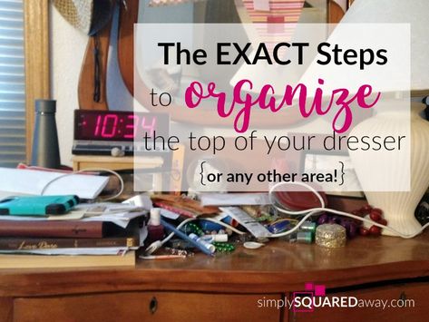 The Exact Steps to Organize the Top of Your Dresser Or Any Other Space Organizing Top Of Dresser, Declutter Dresser Top Ideas, How To Organize Your Dresser Top, How To Organize Dresser Top, Top Dresser Organization Ideas, Organize Top Of Dresser, Dresser Organization Top Of, Top Of Dresser Organization, Organize Dresser Top