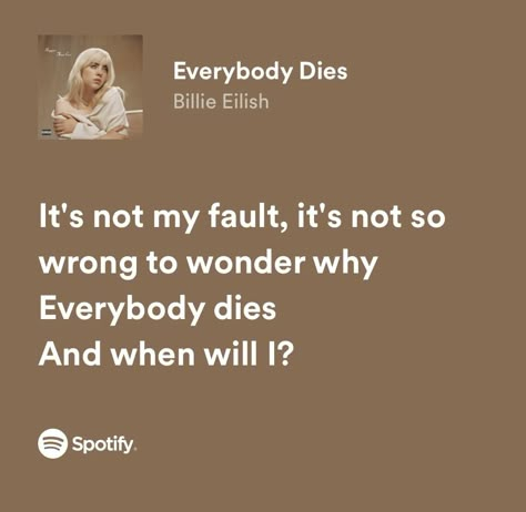 Everybody Dies Billie Eilish, Pretty Lyrics Billie Eilish, Listen Before I Go Billie Eilish Lyrics, Aesthetic Song Lyrics Billie Eilish, Lovely Song Billie Eilish Lyrics, Lyrics Billie Eilish, Billie Eilish Lyrics Everything I Wanted, Happier Than Ever Billie Eilish, Billie Lyrics