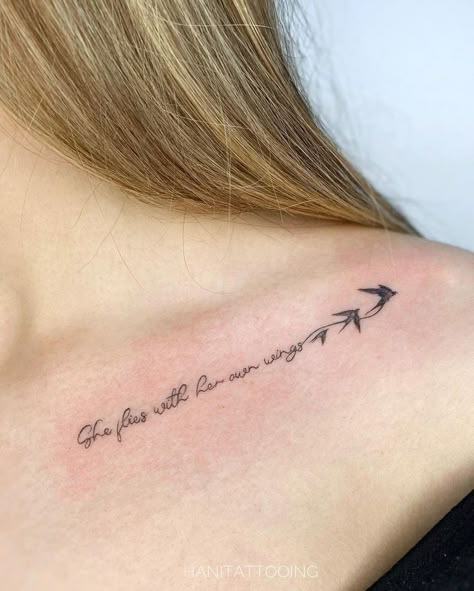 She Flew With Her Own Wings Tattoo, Tattoo Near Chest Women, Tattoo Ideas For Clavicle, Right Collar Bone Tattoo, She Flys With Her Own Wings Tattoo, Color Bone Tattoos For Women Quotes, She Flies With Her Own Wings, Colour Bone Tattoo Women, Collar Bone Tattoo Quotes For Women