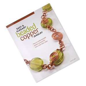 Book, Nickel-free Copper Beaded Jewelry, Nickel-free Bronze Copper Jewelry, Spiritual Nickel-free Copper Bracelets, Nickel-free Copper Bohemian Bracelets, Nickel-free Copper Jewelry With Round Beads, Fusion Beads, Wire Tutorials, Fire Mountain Gems, Wire Crochet