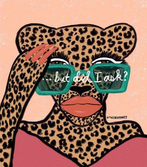 Kendra Dandy - Artist on Instagram: "A mood of all moods. Who’s with me? 🧐😆 Available as a print, sweatshirt and tote, swipe through to see and the shop link is in my profile! 🙌🏾🐆❤️" Did I Ask, Fashion Art Illustration, Art Deco Interior, Leopards, Big Canvas Art, Great Big Canvas, Large Canvas, Big Canvas, Dandy