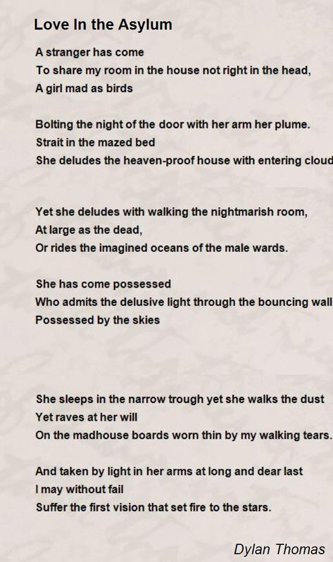 A stranger has come To share my room in the house not right in the head, A girl mad as birds Dylan Thomas Poems, Forest Haven Asylum, 1900s Mental Asylum, Victorian Insane Asylum, Types Of Poems, Books About Insane Asylums, Trans Allegheny Lunatic Asylum, Prayer Poems, Love Poems For Him