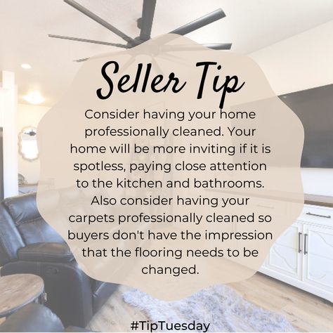 Seller Tip Tuesday Sellers, consider having your home professionally cleaned for showings. I’ve read somewhere that buyers decide in the first 10 seconds in seeing a house if they’re going to buy it or not. Make that first impression a good one! #stgeorgerealestateagent #realestate #realestateagent #realestateagentsofinstagram #southernutah #stgeorgeutah #tiptuesday #sellerstips #sellersagent Real Estate Sellers Tips, Tip Tuesday Real Estate, Seller Tips Real Estate, Real Estate Tip Tuesday, Home Seller Tips, Tuesday Tips Real Estate, Tuesday Tip Real Estate, Real Estate Tips For Sellers, Buyers Tips Real Estates