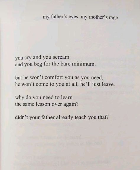 Father Wound Quotes, Parent Issues Quotes Daddy, My Fathers Eyes My Mothers Rage, Father Poetry, Wounds Quotes, Absent Father Quotes, Private Quotes, Father Poems, Dad Poems