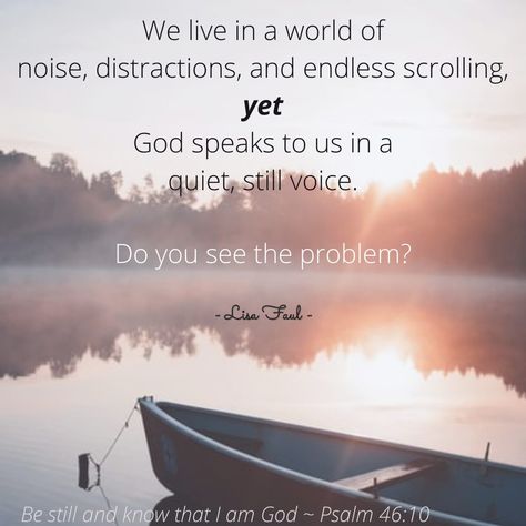 Listen for God's quiet still voice amid all of life's noise Empty Vessels Make The Most Noise Quotes, Gods Voice Quotes, Quiet The Noise Quotes, Listen To Gods Voice Quotes, Hearing The Voice Of God, Voice Quotes, Discerning God's Voice, Quiet Quotes, Hearing Gods Voice