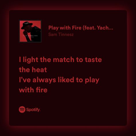 Sam Tinnesz Play With Fire Song, Cameron Aesthetic, Spotify Quotes, Fire Lyrics, Play With Fire, Rafe Cameron, Spotify Lyrics, Grunge Room, Lyrics Aesthetic