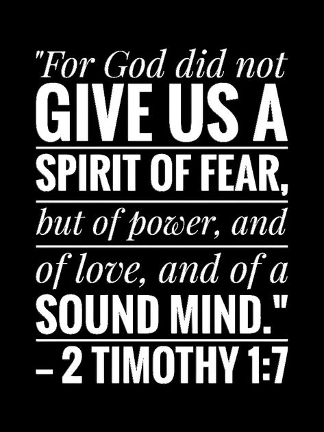 For I Have Not Given You A Spirit Of Fear, I Have Not Given You A Spirit Of Fear, For God Did Not Give Us A Spirit Of Fear, God And Fear Quotes, 2 Timothy 1 7 Scriptures, 2 Timothy 1:7 Wallpaper, Bible Room, Labor Affirmations, Bible Verses About Fear