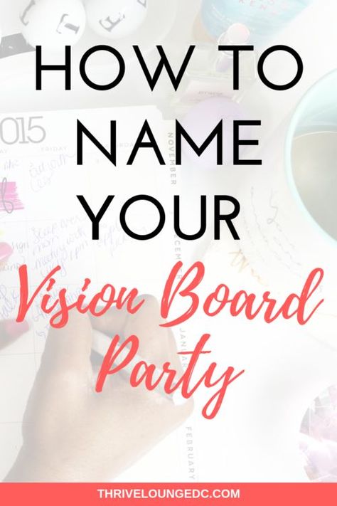 Giving your vision board party the right name will help to attract the right type of people to your event and help you communicate exactly what your event is about.  #visionboards #goals #success #partyplanning Free Vision Board, Type Of People, Party Planning Checklist, Board Party, Vision Board Party, Lounge Party, Creative Visualization, Think Deeply, Creating A Vision Board