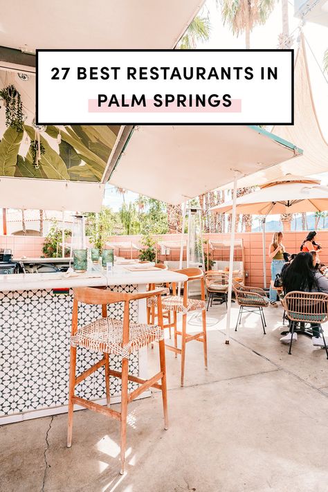 27 Best Restaurants In Palm Springs (Updated 2023) | A Taste of Koko Best Places To Eat In Palm Springs, Where To Eat In Palm Springs, Places To Eat In Palm Springs, Shopping In Palm Springs, Best Restaurants In Palm Springs, Palm Springs Brunch, Palm Springs Food, 60 Celebration, Palm Springs Bar