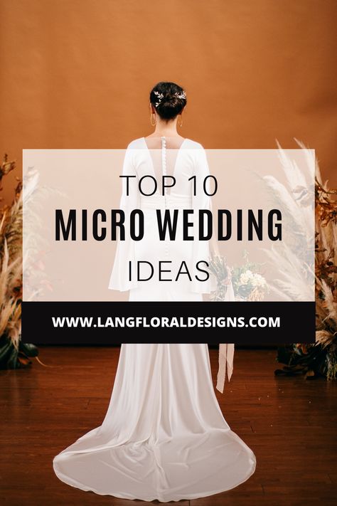 Modern Micro Wedding, Rustic Micro Wedding, Micro Wedding Dress Ideas, Micro Wedding Ceremony Indoor, Planning A Micro Wedding, Elegant Micro Wedding, Micro Wedding Venue Ideas, Micro Weddings Ideas, Fall Micro Wedding Ideas