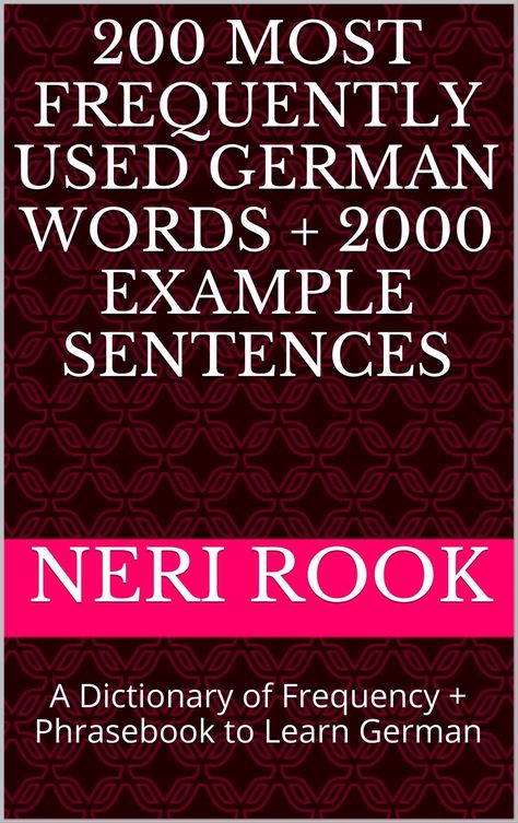 200 Most Frequently Used German Words   2000 Example Sentences: A Dictionary of German Dictionary, Popular Science Books, Learn Another Language, Spanish Books, German Words, Spanish Words, Learn Spanish, Learn German, French Words