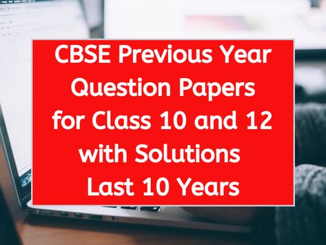 CBSE Previous Year Question Papers for Class 10 and 12 Last 10 Years – Version Weekly Previous Year Question Paper Class 10, Past Questions, Past Exam Papers, Class 12 Maths, Past Exams, Previous Year Question Paper, 12th Maths, Learning Mathematics, Math Boards