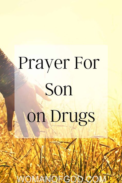 Prayers For Son Healing, Prayers For My Addicted Son, Prayers For Sons Protection, Prayer For Addicted Son, Prayers For My Sons Protection, Prayer For Son Protection, Prayer For Son Life, Prayer For My Son Mental Health, Prayer For Addicted Loved One