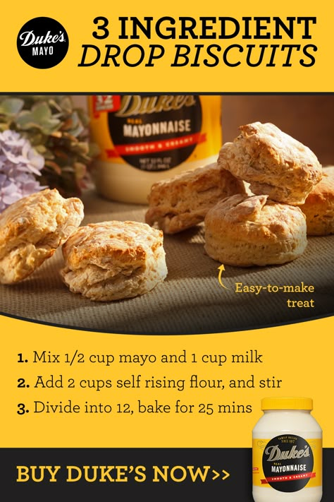 Duke's Mayo 3-Ingredient Drop Biscuits Duke Mayo Biscuits, Dukes Drop Biscuits, Recipes With Dukes Mayo, 3 Ingredient Drop Biscuits, Mayo Biscuits Recipes, Mayo Biscuits, Butter Drop Biscuits, Two Ingredient Biscuits, Dukes Mayo