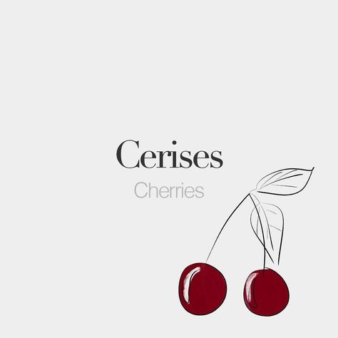 Cerises (feminine word) | Cherries | /sə.ʁiz/  Drawing: @beaubonjoli. French Usernames For Instagram, French Words With Meaning, French Words Quotes, French Practice, Basic French Words, French Language Lessons, Unique Words Definitions, French Expressions, Aesthetic Names