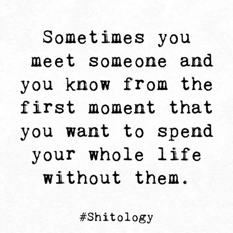 "Sometimes you meet someone and you know from the first moment that you want to spend your whole life without them. " Sometimes You Meet Someone, Meet Someone Quotes, Villain Quote, Im A Survivor, Relationship Rules, One Moment, Meeting Someone, Writing Inspiration, Relationship Goals