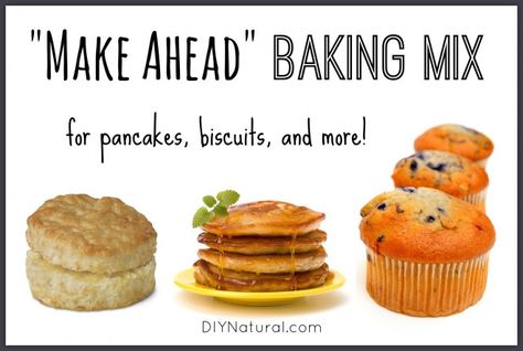 Homemade Pancake Mix and Other Make Ahead Baking Mixes Pancakes Muffins, Baking Mix Recipes, Homemade Pancake Mix, Homemade Bisquick, Healthy Pancake, Homemade Baking, Homemade Pantry, Homemade Pancakes, Food Product