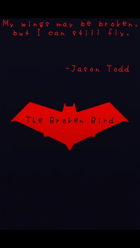 Jason Todd is is one of my favorite characters so when I saw a picture of the Red Hood symbol, I had to put words on it to highlight just how much Jason needs to be loved. Jason Todd Symbol, Red Hood Jason Todd Wallpaper, Jason Todd Tattoo Ideas, Red Hood Quotes, Red Hood Tattoo Ideas, Jason Todd Quotes, Red Hood Tattoo, Red Hood Symbol, Red Hood Aesthetic