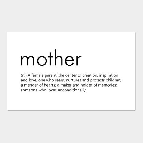 Definition of MOTHER A female parent; the center of creation, inspiration and love; one who rears, nurtures and protects children. #mom #mother #mum #mommy #definition #meaning #world #family #love Mother Daughter Quotes For Mom, Definition Of Mother, Mother Definition Quote, Mom Meaning, Mother Meaning, Mothers Day Quotes From Daughter, What Is A Mother, Mother Definition, Mom Quotes From Daughter