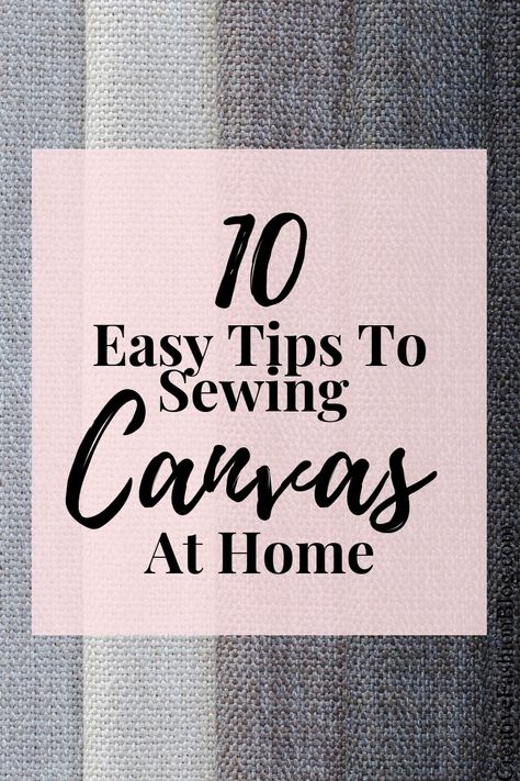 How To Sew Canvas, Canvas Material Projects, Sewing With Canvas Fabric, Canvas Sewing Projects, Canvas Fabric Projects, Sewing On Canvas, Sewing For Beginners Projects, Painters Cloth, Sewing Canvas