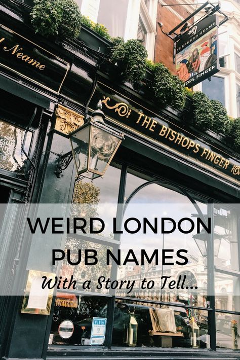 Weird London Pub Names and their history Pub Names, British Pub, London Pubs, Pub Signs, Street Names, London Street, Telling Stories, Looking Up, My Favourite