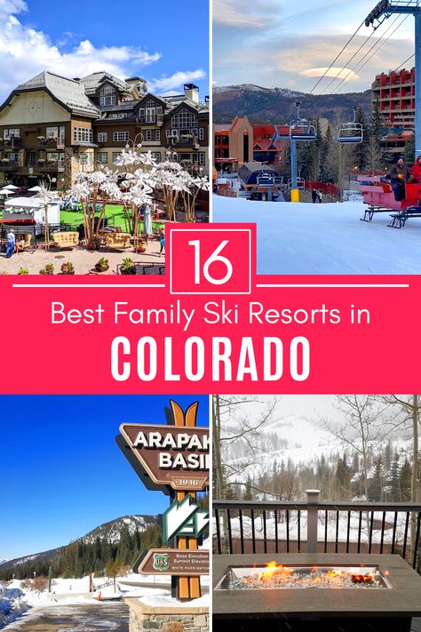 Collage of 4 family ski resorts in Colorado. Ski Resorts In Colorado, Best Family Ski Resorts, Colorado Ski Trip, Colorado Family Vacation, Snow Vacation, Winter Family Vacations, Family Ski Vacation, Resorts For Kids, Colorado Ski Resorts