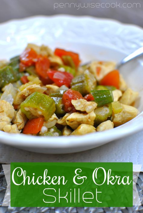 Chicken and Okra Skillet | pennywisecook.com Chicken And Okra, Pickled Okra, Okra Recipes, Fresh Chicken, Green Bean Recipes, Chicken Stir Fry, Oatmeal Recipes, Crockpot Recipes Easy, Okra