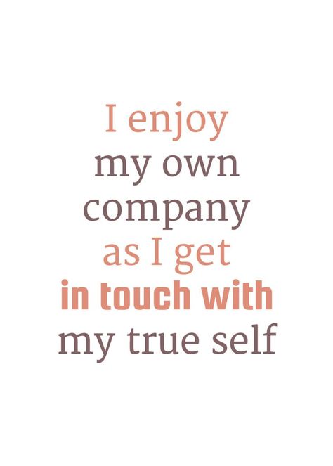 Loving My Own Company Quotes, I Love My Own Company, Enjoying Self Company Quotes, I Enjoy My Own Company Quotes, Enjoy Your Own Company Quotes, I Enjoy My Own Company, Own Company Quotes, Enjoy My Own Company, European Lifestyle