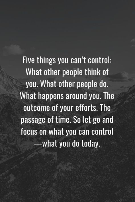 You Can’t Control What Happens To You, You Cannot Control Others Quotes, Not What You Thought Quotes, Can’t Fix People Quotes, When You Can't Control What's Happening Quotes, Can't Control Life Quotes, You Have Control Of Your Life Quotes, Exhausting People Quotes, You Can’t Save People Quotes