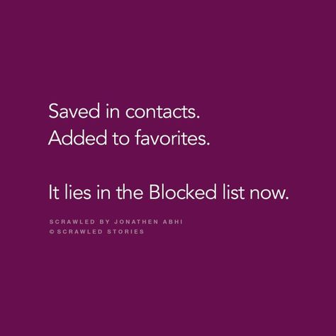 He Block Me Quotes, Block List Quotes, He Blocked Me Quotes, He Blocked Me, Scrawled Stories, Short Tales, Mistake Quotes, Broken Friendship, Block Quotes