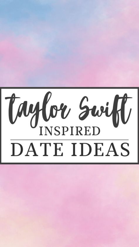 13 Taylor Swift Inspired Date Ideas For Every Era - Our Kind of Crazy Taylor Swift Date Ideas, Taylor Swift Dating, 13 Taylor Swift, Free Date Ideas, Setting The Mood, Taylor Swift Inspired, Double Dates, State Of Grace, Candlelit Dinner