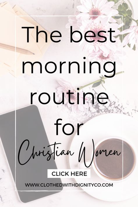 The Perfect Morning Routine, Best Morning Routine, Perfect Morning Routine, Mom Business, Christian Lifestyle Blog, Daily Routine Schedule, Best Morning, Girl Routine, Perfect Morning