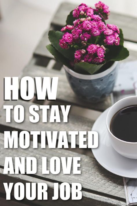 owing how to stay motivated and love your job doesn’t always come easy — but these 10 tips are sure to help! #careertips #motivation I Want To Hide, Love Your Job, Ways To Stay Motivated, Choosing A Career, Reward Yourself, How To Love, Love Now, Keep Moving Forward, Self Care Activities