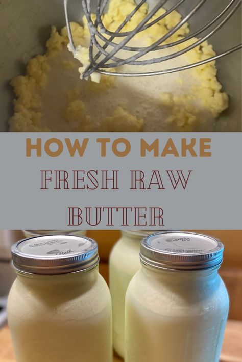 raw milk in jars and raw butter in a stand mixer Butter How To Make Fresh, How To Make Real Butter, Raw Butter Recipe, Making Homemade Butter, Making Butter From Powdered Milk, Raw Cream Recipes, How To Make Homemade Butter, Making Butter From Heavy Cream, Butter Milk Recipes