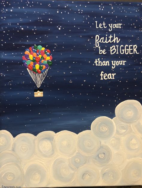 Let your faith be bigger than your fear painting. Acrylic paint and fabric paint for the balloons. Fear Painting, Amazing Art Painting, Fabric Paint, Love Painting, The Balloon, Acrylic Paintings, Painting Acrylic, Acrylic Paint, Painting Ideas