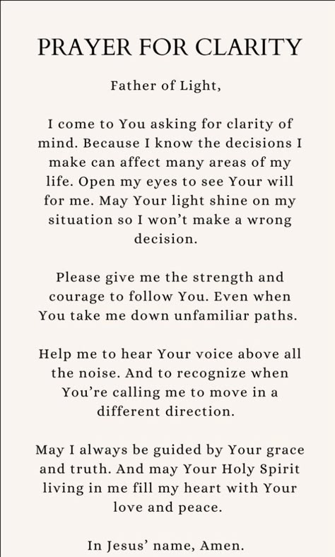 Discover the power of prayer for clarity with these 13 potent prayers for guidance. Whether you're seeking direction in life, making a difficult decision, or simply in need of divine insight, these prayers can help illuminate your path. Pin now to find peace and clarity through spiritual guidance. 🙏✨ #PrayerForClarity #GuidancePrayer #SpiritualGuidance #FindClarity #Faith #PrayerLife #DivineDirection Prayers For Direction And Guidance, Prayer For Difficult Situations, Prayers For Hardship, Prayer For Discernment And Guidance, Prayer For Making The Right Decision, Prayers For Clarity, Prayers For Clarity Relationships, Prayer For Jealousy And Envy, Prayer For Guidance In Decision Making